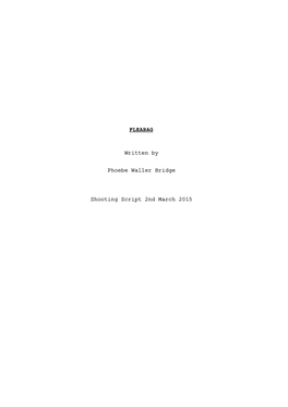 FLEABAG Written by Phoebe Waller Bridge Shooting Script 2Nd March