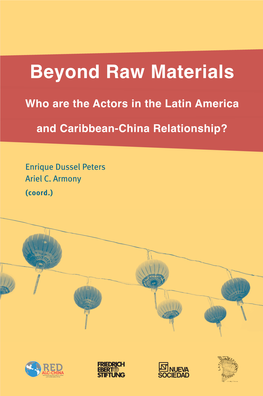 Beyond Raw Materials. Who Are the Actors in the Latin America and Caribbean- China Relationship?