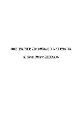 Dados E Estatísticas Sobre O Mercado De Tv Por Assinatura No Brasil E Em Países Selecionados