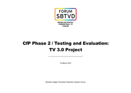 Cfp Phase 2 / Testing and Evaluation: TV 3.0 Project