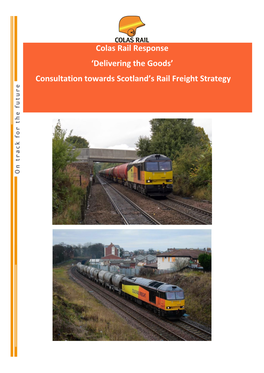 Colas Rail Response 'Delivering the Goods' Consultation Towards