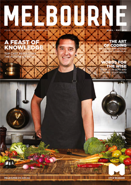 A FEAST of KNOWLEDGE Meet the Chef Behind Melbourne Knowledge Week’S Pop-Up Restaurant