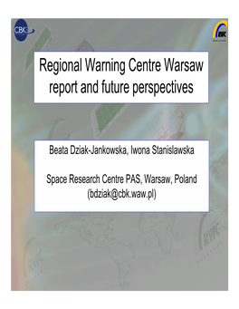 Regional Warning Centre Warsaw Report and Future Perspectives