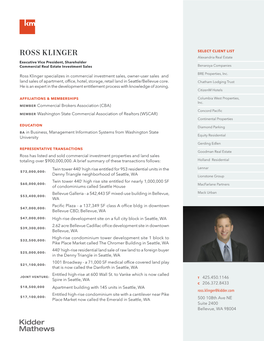 ROSS KLINGER Alexandria Real Estate Executive Vice President, Shareholder Commercial Real Estate Investment Sales Benaroya Companies