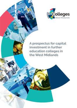A Prospectus for Capital Investment in Further Education Colleges in the West Midlands Foreword Andy Street, Mayor West Midlands Combined Authority