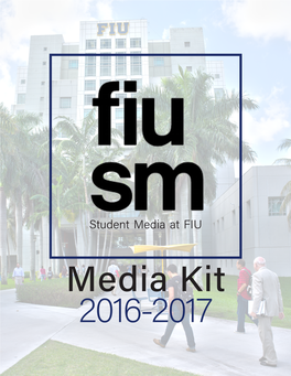 Student Media at FIU Media Kit 2016-2017 FIU STUDENT MEDIA