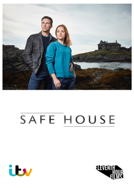 ITV Drama Safe House Production Notes Autumn 2017