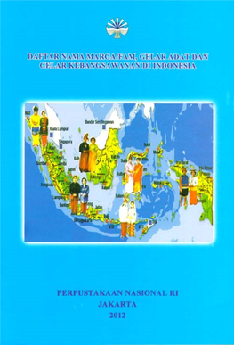 Daftar Nama Marga/Fam, Gelar Adat Dan Gelar Kebangsawanan Di Indonesia