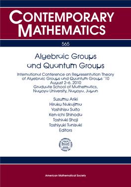 Representation Theory of Algebraic Groups and Quantum Groups ’10 August 2–6, 2010 Graduate School of Mathematics, Nagoya University, Nagoya, Japan