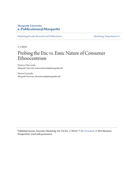 Probing the Etic Vs. Emic Nature of Consumer Ethnocentrism Srinivas Durvasula Marquette University, Srinivas.Durvasula@Marquette.Edu