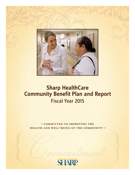 Sharp Healthcare Community Benefit Plan and Re­­Port Fiscal Year 2015