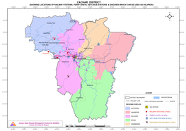 District: Cachar Information on Railway Stations, Ferryghats, Astc Bus Stations & Grounds Which Can Be Used As Helipads