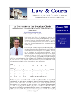 Summer 2007 the Implications of Experimental Game Theory for Judicial Politics Jeffrey Segal Volume 17 No