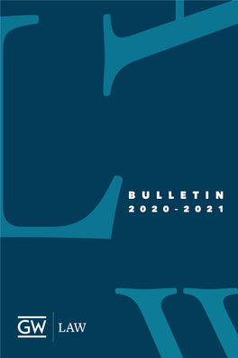 The George Washington University Law School Bulletin 2020–2021