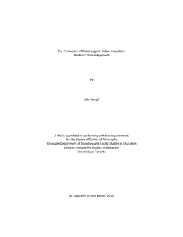 The Production of Racial Logic in Cuban Education: an Anti-Colonial Approach by Arlo Kempf a Thesis Submitted in Conformity W