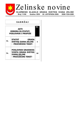 Zelinske Novine SLUŽBENO GLASILO GRADA SVETOG IVANA ZELINE Broj: 11/09 Godina: XXIV 20