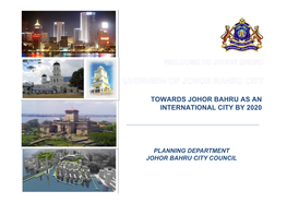 Towards Johor Bahru As an International City by 2020