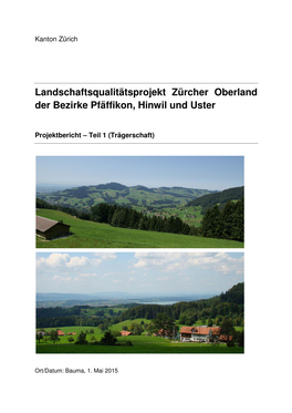 Landschaftsqualitätsprojekt Zürcher Oberland Der Bezirke Pfäffikon, Hinwil Und Uster