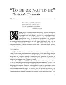 To Be Or Not to Be: the Suicide Hypothesis