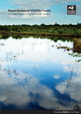 Royal Society of Wildlife Trusts Annual Report and Accounts 2013-14