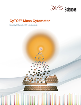 Cytof® Mass Cytometer Discover More