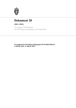 Dokument 20 (2011–2012) Årsrapport Til Stortinget Fra Stortingets Delegasjon Til Nordisk Råd
