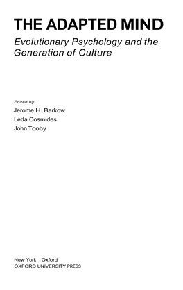 THE ADAPTED MIND Evolutionary Psychology and the Generation of Culture