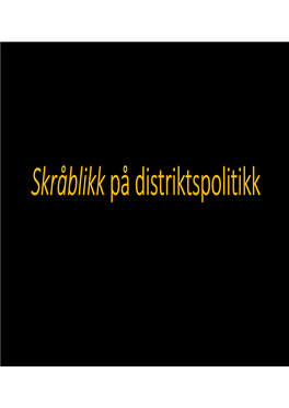 Skråblikk På Distriktspolitikk