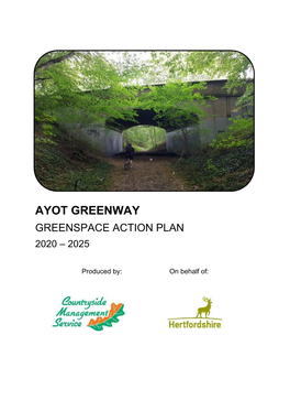 Ayot Greenway Greenspace Action Plan 2020-25 I CONTENTS