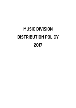 Music Division Distribution Policy 2017