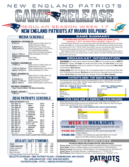 NEW ENGLAND PATRIOTS at Miami Dolphins MEDIA SCHEDULE GAME SUMMARY NEW ENGLAND PATRIOTS (13-2) at MIAMI DOLPHINS (10-5) WEDNESDAY, DECEMBER 28 Sunday Jan