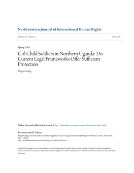 Girl Child Soldiers in Northern Uganda: Do Current Legal Frameworks Offer Sufficient Protection Abigail Leibig