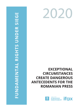 FUNDAMENTAL RIGHTS UNDER SIEGE © 2020 the Center for Independent Journalism Fundamental Rights Under Siege, 2020