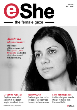 Alankrita Shrivastava the Director of the Controversial Film Lipstick Under My Burkha Ignites the Discussion Around Female Sexuality