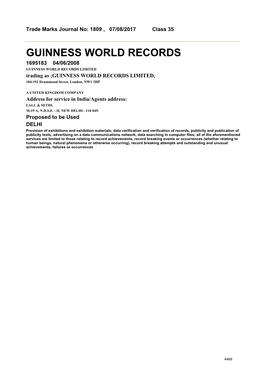 GUINNESS WORLD RECORDS 1695183 04/06/2008 GUINNESS WORLD RECORDS LIMITED Trading As ;GUINNESS WORLD RECORDS LIMITED, 184-192 Drummond Street, London, NW1 3HP