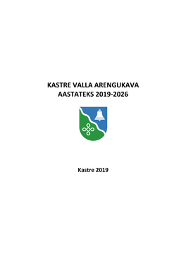 Kastre Valla Arengukava Aastateks 2019-2026