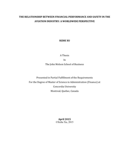 THE RELATIONSHIP BETWEEN FINANCIAL PERFORMANCE and SAFETY in the AVIATION INDUSTRY: a WORLDWIDE PERSPECTIVE SIZHE XU a Thesis In
