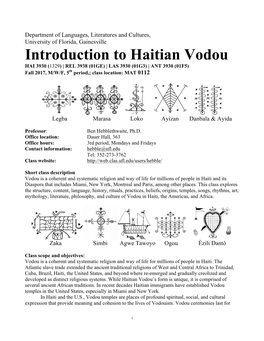 Introduction to Haitian Vodou HAI 3930 (1329) | REL 3938 (01GE) | LAS 3930 (01G3) | ANT 3930 (01F5) Fall 2017, M/W/F, 5Th Period,; Class Location: MAT 0112