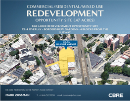 Redevelopment Opportunity Site (.47 Acres) R6b Large Redevelopment Opportunity Site C2-4 Overlay • Borders Kew Gardens • 4 Blocks from the Subway