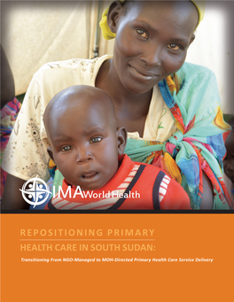 PRIMARY HEALTH CARE in SOUTH SUDAN: Transitioning from NGO-Managed to MOH-Directed Primary Health Care Service Delivery