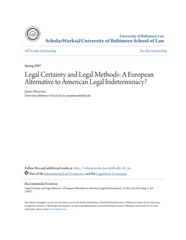 Legal Certainty and Legal Methods: a European Alternative to American Legal Indeterminacy? James Maxeiner University of Baltimore School of Law, Jmaxeiner@Ubalt.Edu