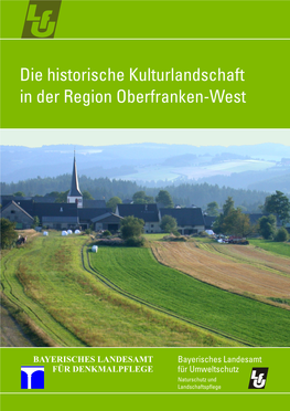 Die Historische Kulturlandschaft in Der Region Oberfranken-West