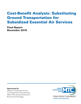 Cost-Benefit Analysis: Substituting Ground Transportation for Subsidized Essential Air Services Final Report December 2015