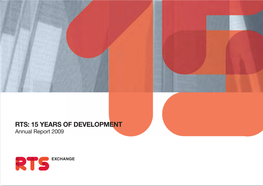 RTS: 15 YEARS of DEVELOPMENT Annual Report 2009 Full Screen Search Print Page 2 of 126