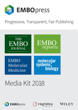 Media Kit 2018 Why Use EMBO Press Publications for Your Marketing Message?