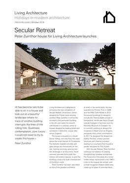 Secular Retreat Peter Zumthor House for Living Architecture Launches