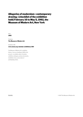 Allegories of Modernism : Contemporary Drawing : [Checklist of the Exhibition Held] February 16 to May 5, 1992, the Museum of Modern Art, New York