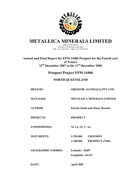 METALLICA MINERALS LIMITED ABN 45 076 696 092 GPO Box 122, Brisbane QLD 4001 Tel: +61-7 3891 9611 Fax: +61-7 3891 9199