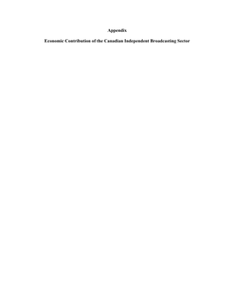 Appendix Economic Contribution of the Canadian Independent Broadcasting Sector