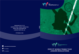 2020 ITF World Tennis Tour Juniors Regulations Will Be Subject to the Determination and Penalty Procedures As Set out in the Code of Conduct, Under Article VII